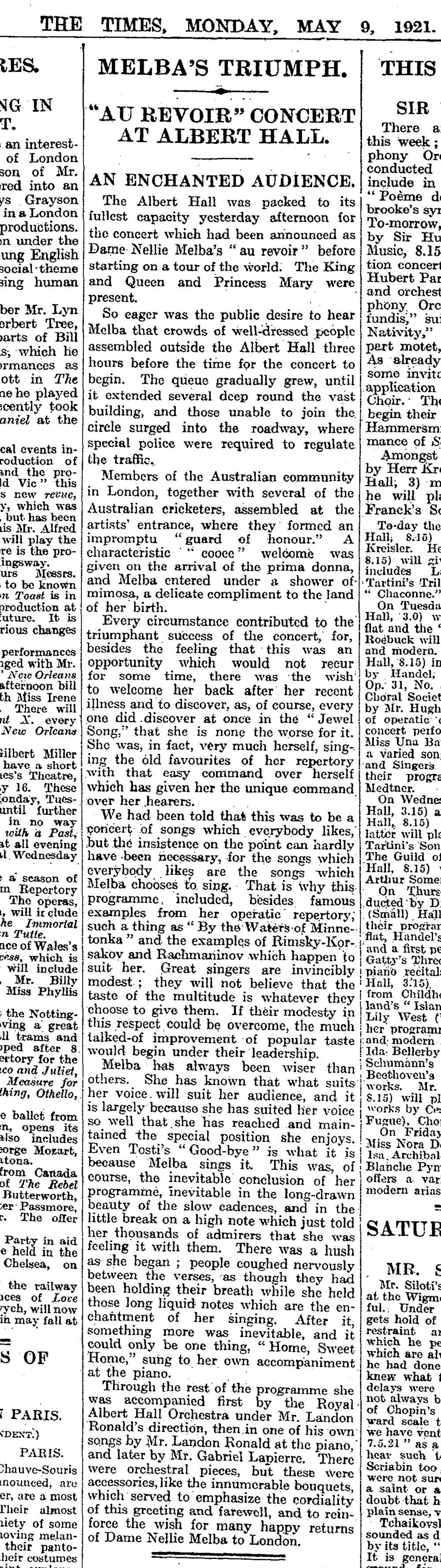 'Melba's Triumph. "Au Reviour" concert at Albert Hall. A review of the concert appeared in The Times, Monday 9 May 1921. Sir Ross and Sire Keith Smith attended the concert. SLSA: South Australiana Collection