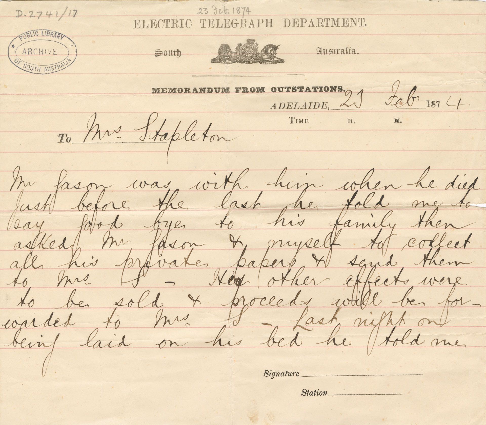 The telegram advising Emily Stapleton that her husband James Stapleton had died, 23 February 1874. The 'Mr Gason' who tended Stapleton was Mounted Constable Samuel T Gason, who was stationed at Barrow Creek when it was attacked. SLSA: PRG 643/6/4