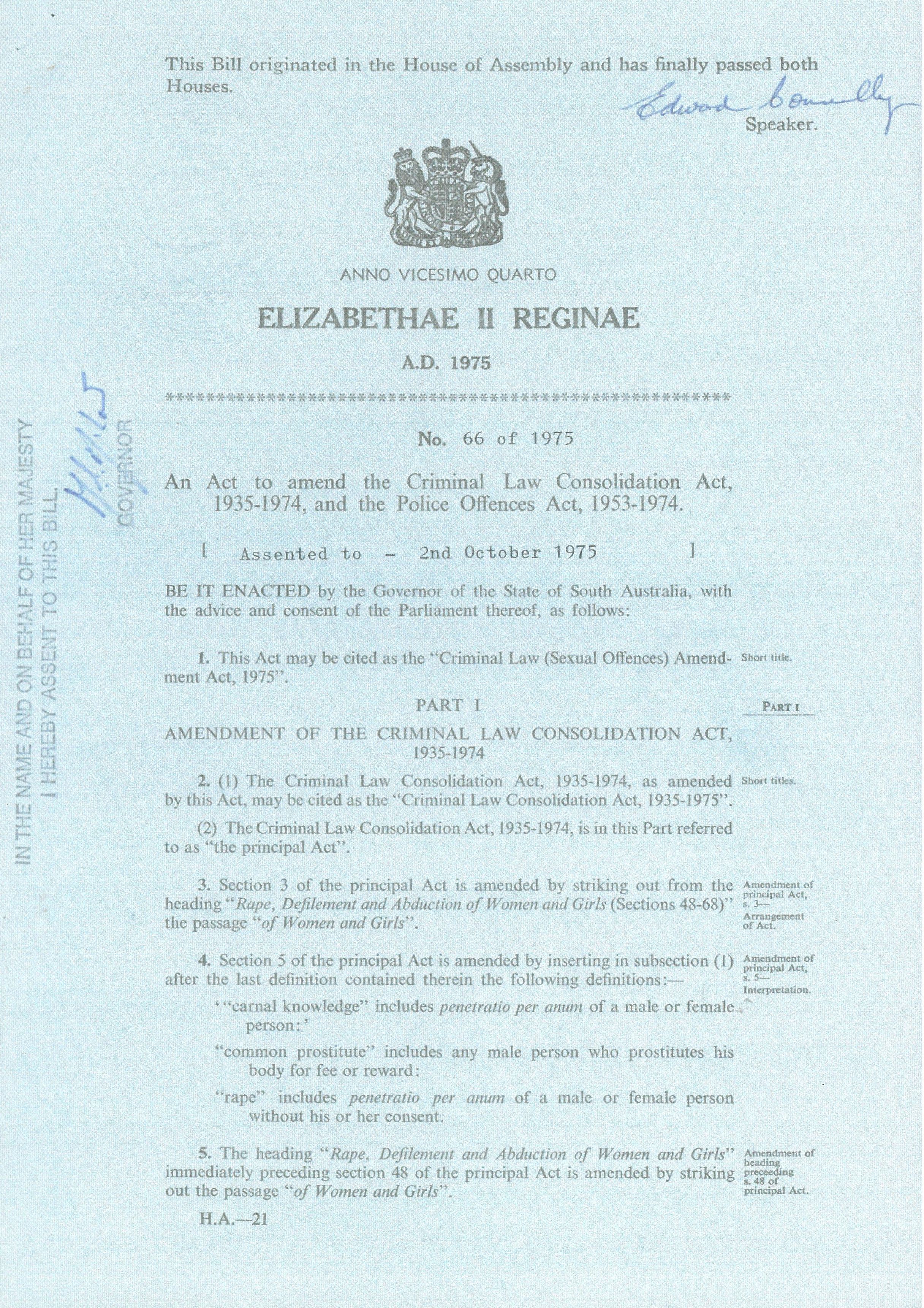 The 1975 Act, assented to by South Australian Governor, Sir Mark Oliphant