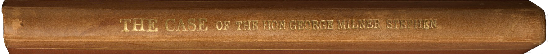 The gilded spine of 'The Case of the Honourable Mr George Stephen', 1840. SLSA RBR 994.2302 S823